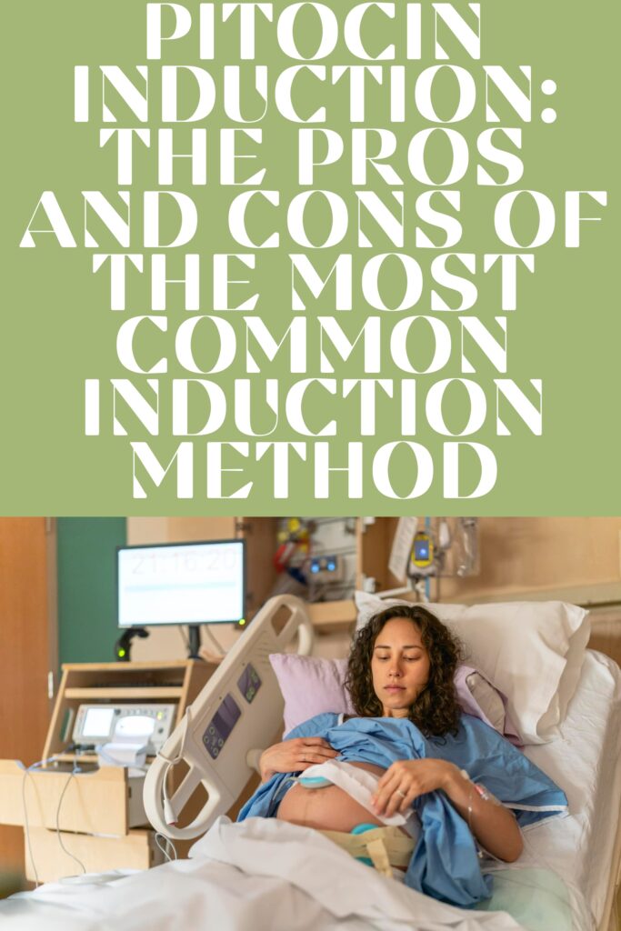 Pitocin Induction The Pros and Cons of the Most Common Induction Method