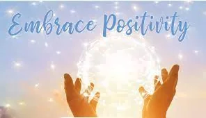 6. Embrace Positivity